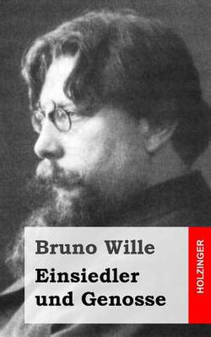 Einsiedler Und Genosse de Bruno Wille