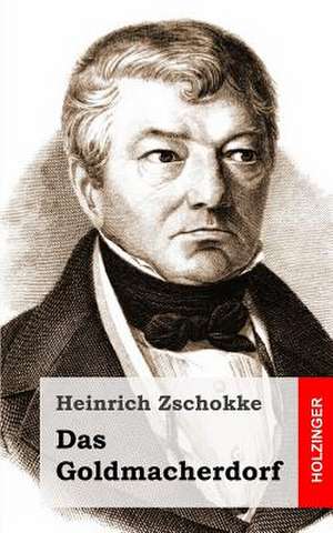 Das Goldmacherdorf de Heinrich Zschokke