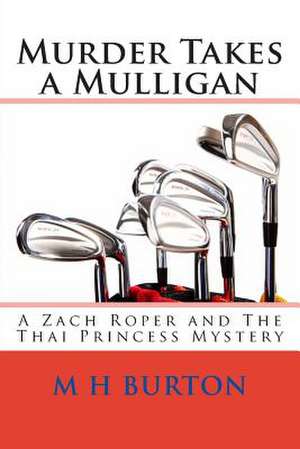 Murder Takes a Mulligan de M. H. Burton