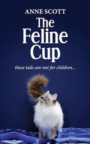 The Feline Cup de Anne Scott