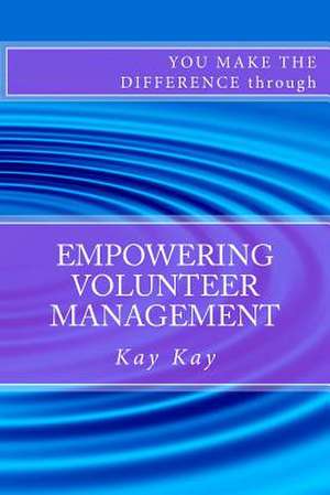 Empowering Volunteer Management de Kay Kay