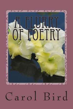 A Flurry of Poetry de Carol Bird