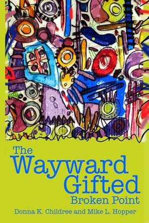 The Wayward Gifted de Donna K. Childree