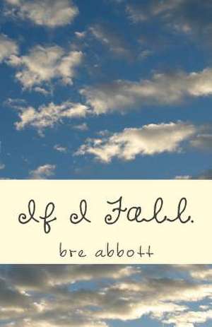 If I Fall. de Bre Abbott