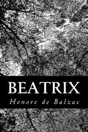 Beatrix de Honore De Balzac