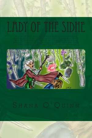 Lady of the Sidhe de MS Shana O'Quinn