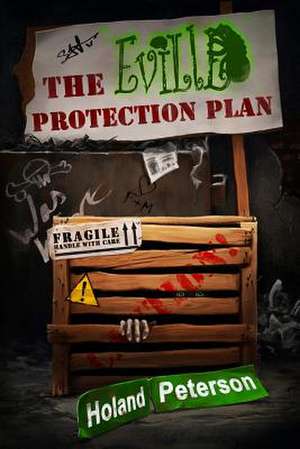 The Eville Protection Plan de MR Holand Peterson