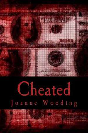 Cheated de Joanne Wooding