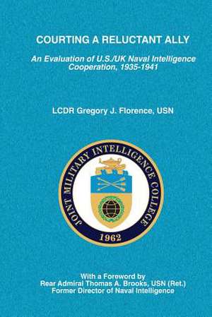 Courting a Reluctant Ally de Lcdr Gregory J. Florence Usn