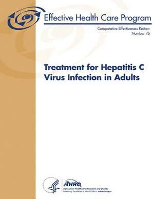 Treatment for Hepatitis C Virus Infection in Adults de U. S. Department of Heal Human Services