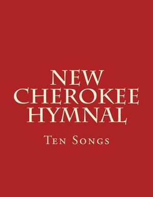 New Cherokee Hymnal de Brian Wilkes