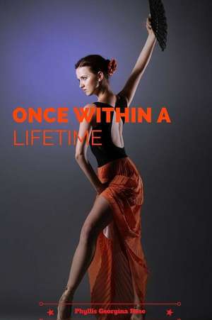 Once Within a Lifetime de Phyllis Georgina Rose