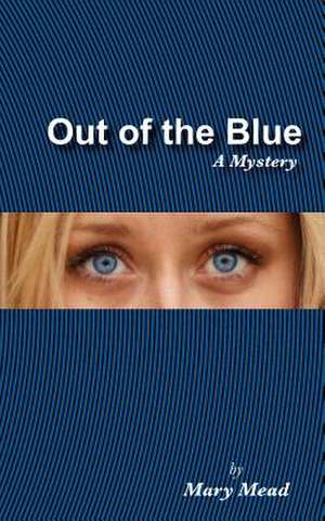 Out of the Blue de Mary Mead