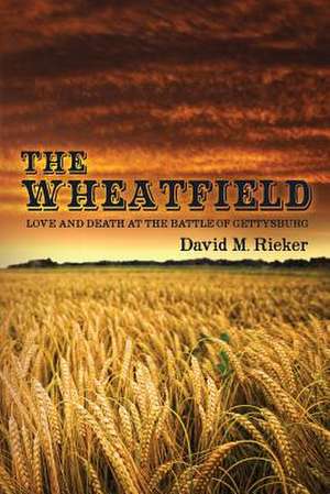 The Wheatfield de David M. Rieker