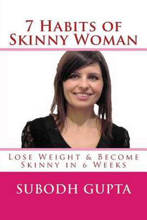 7 Habits of Skinny Woman de MR Subodh Gupta