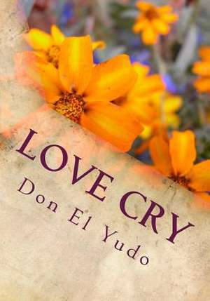 Love Cry de Don El Yudo