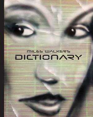 Miles Walker's Dictionary de Miles Walker