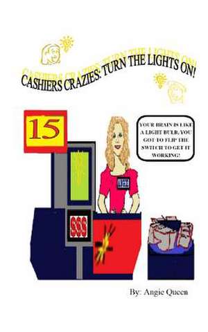 Cashier Crazies de Miss Angie C. Queen