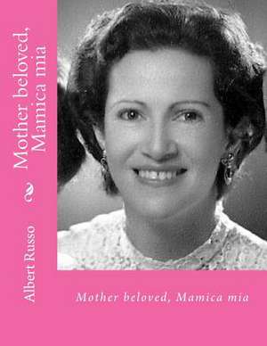 Mother Beloved, Mamica MIA de Albert Russo