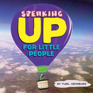 Speaking Up for Little People de Turil Cronburg