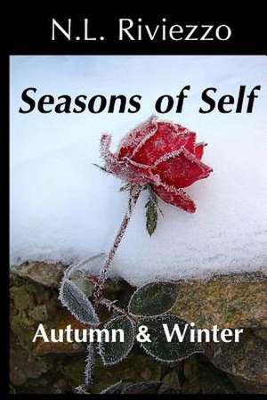 Seasons of Self de N. L. Riviezzo