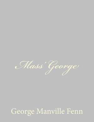 Mass' George de George Manville Fenn