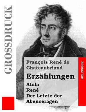 Erzahlungen (Grossdruck) de Francois Rene De Chateaubriand