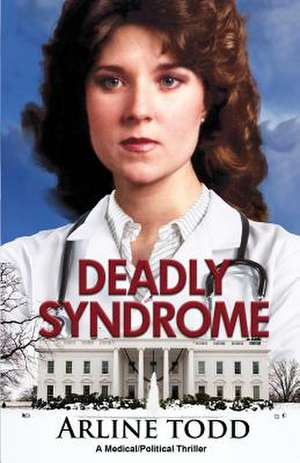 Deadly Syndrome de Arline Todd