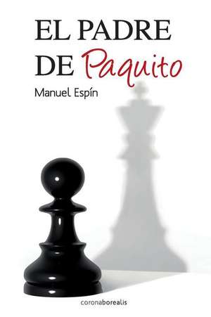 El Padre de Paquito de Manuel Espin