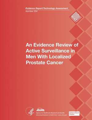 An Evidence Review of Active Surveillance in Men with Localized Prostate Cancer de U. S. Department of Heal Human Services