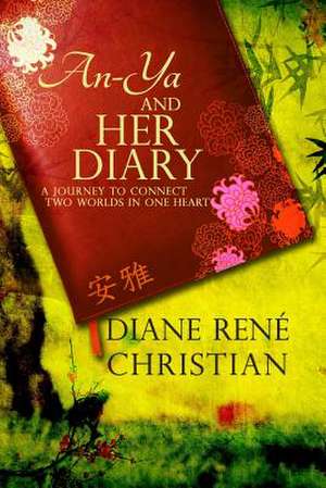 An-YA and Her Diary de Diane Rene Christian