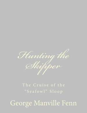Hunting the Skipper de George Manville Fenn
