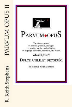 Parvum Opus II de Rhonda Keith Stephens