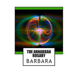 The Annabran Rosary de Barbara