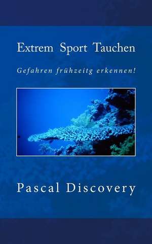 Extrem Sport Tauchen de Pascal Discovery