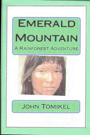 Emerald Mountain de John Tomikel