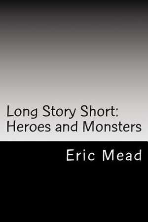 Long Story Short de Eric Mead