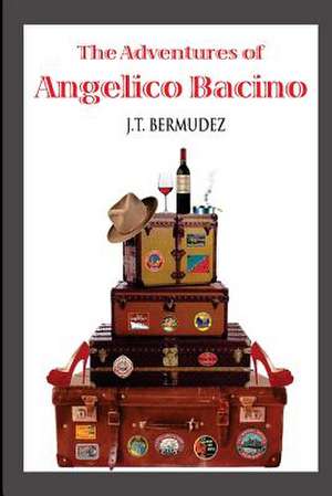 The Adventures of Angelico Bacino de MR Juan T. Bermudez