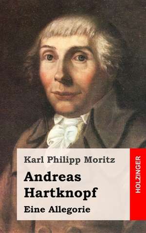 Andreas Hartknopf de Karl Philipp Moritz