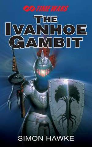 The Ivanhoe Gambit de Simon Hawke