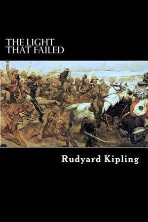 The Light That Failed de Rudyard Kipling