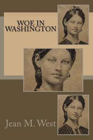 Woe in Washington de Jean M. West