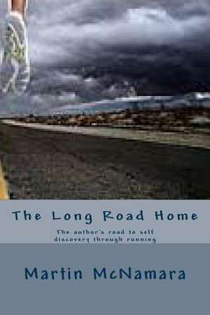 The Long Road Home de MR Martin Joseph McNamara