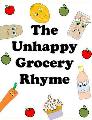 The Unhappy Grocery Rhyme de D. L. MacDonald