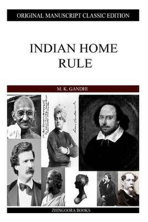 Indian Home Rule de M. K. Gandhi