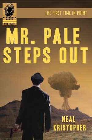 Mr. Pale Steps Out de Neal Kristopher