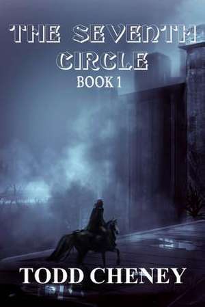 The Seventh Circle de Todd Cheney