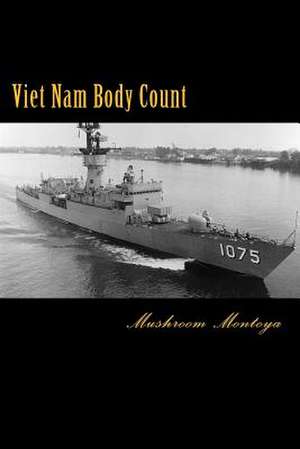 Viet Nam Body Count de Mushroom Montoya