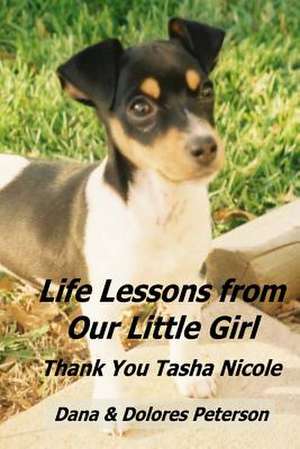 Life Lessons from Our Little Girl de Dana Peterson