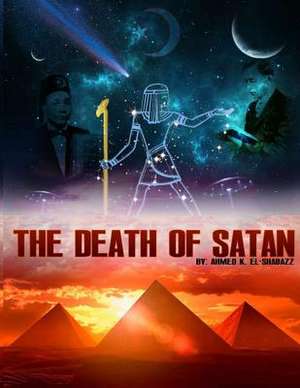 The Death of Satan de MR Ahmed Kara El-Shabazz Sr